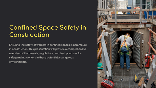 Confined Space Safety in Construction (Power Point Download)