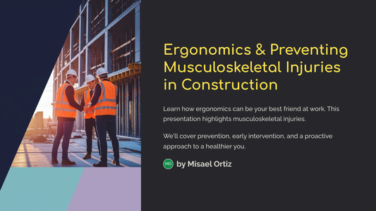 Ergonomics & Preventing Musculoskeletal Injuries in Construction (Toolbox Download)