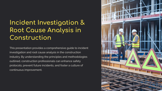 Incident Investigation & Root Cause Analysis in Construction (Power Point Download)