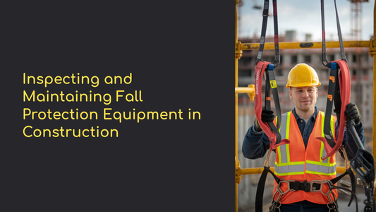 Inspecting and Maintaining Fall Protection Equipment in Construction (Toolbox Download)